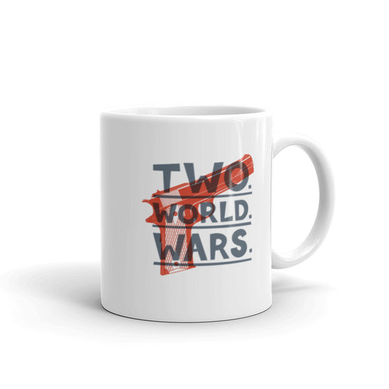 TWO. WORLD. WARS - Mug